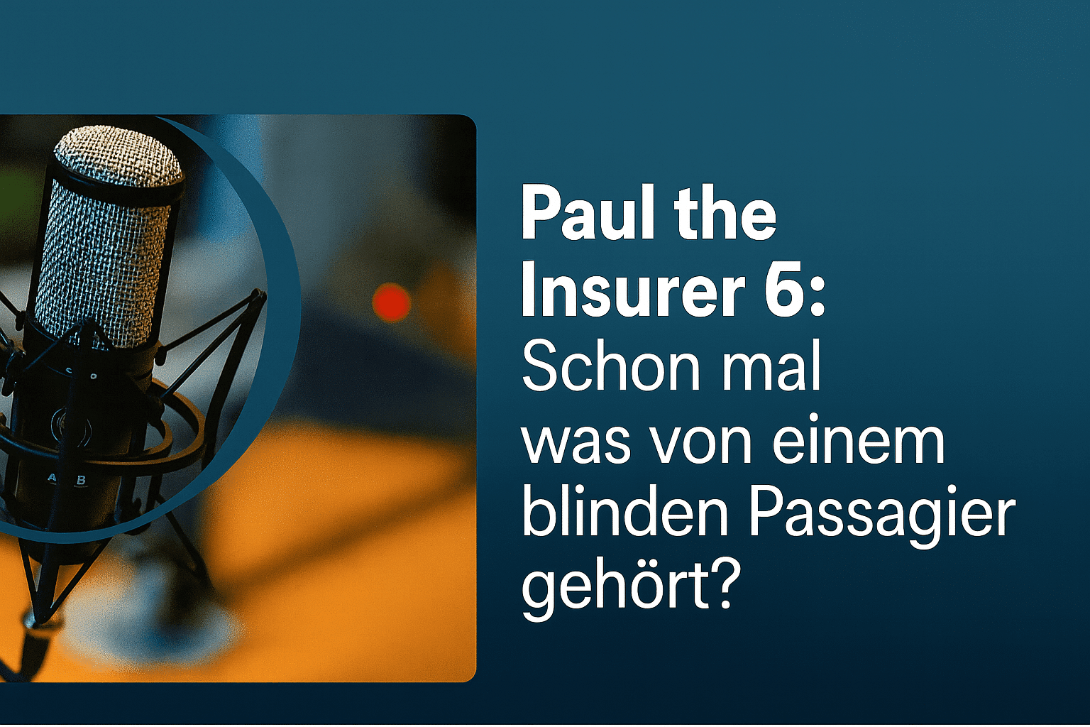 Paul the Insurer 6: Schon mal was von einem blinden Passagier gehört?