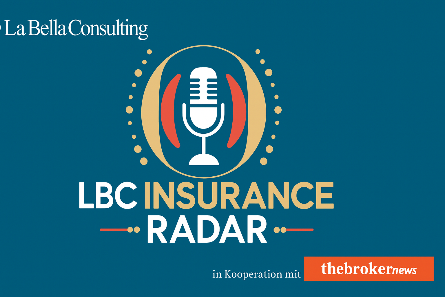 LBC Insurance Radar: Der neue Podcast von La Bella Consulting in Zusammenarbeit mit thebrokernews.