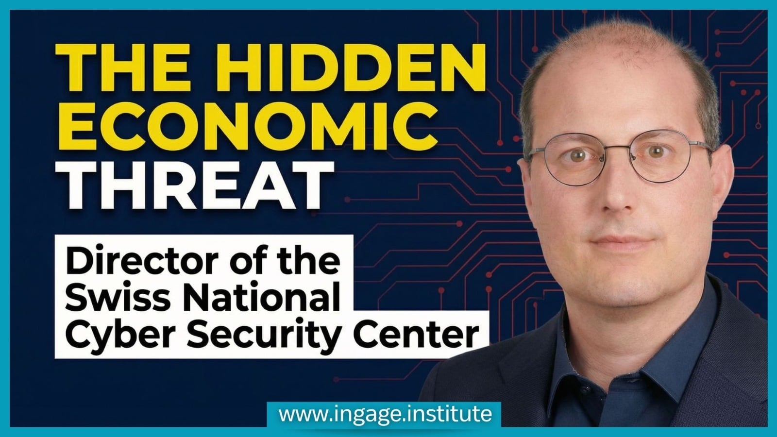 Selbstschutz statt Cyber-Mythos: NCSC-Chef Florian Schütz im Video-Interview mit The INGAGE Institute.