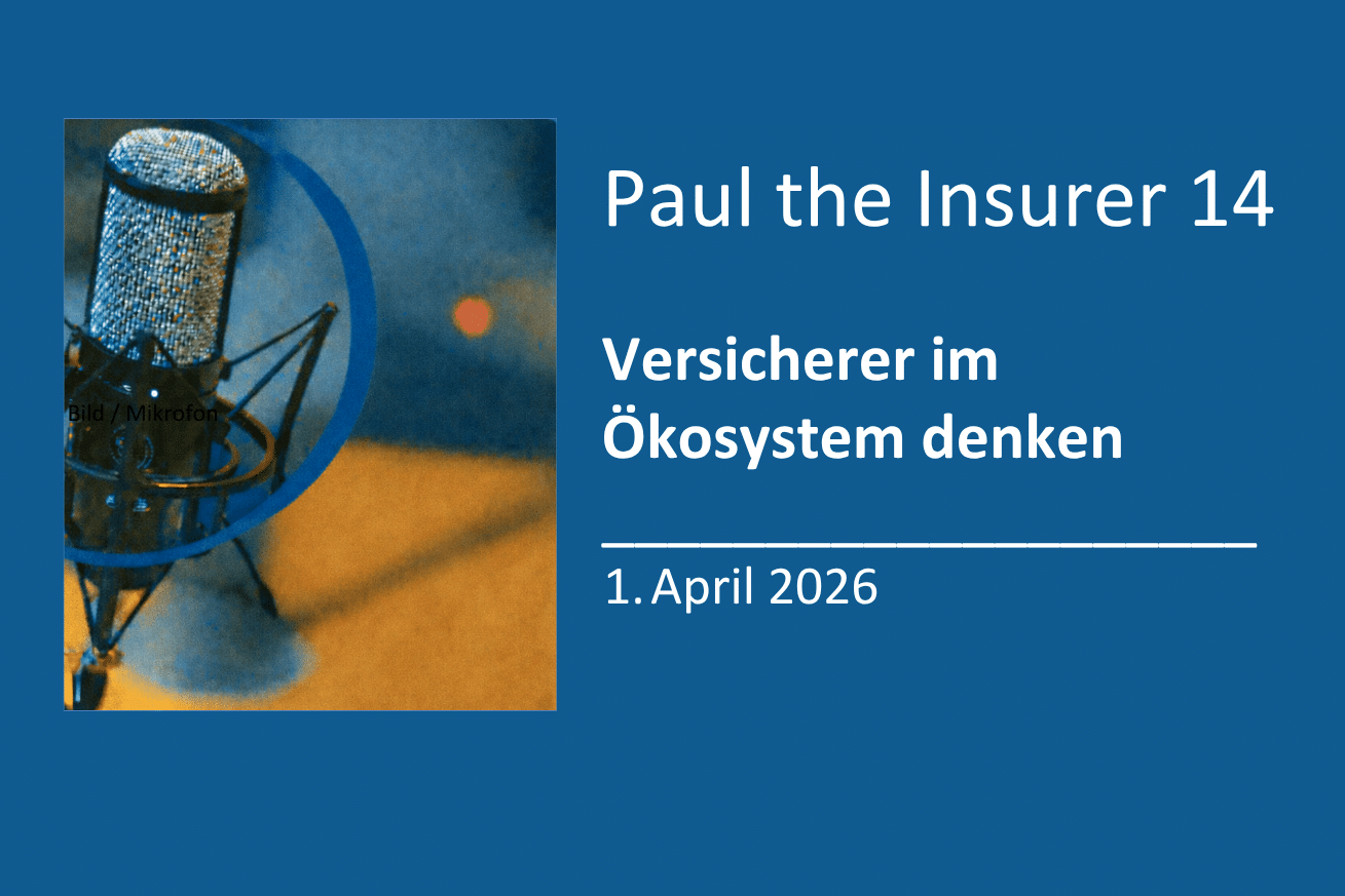 Versicherer im Ökosystem denken in der aktuellen Folge von Paul the Insurer.