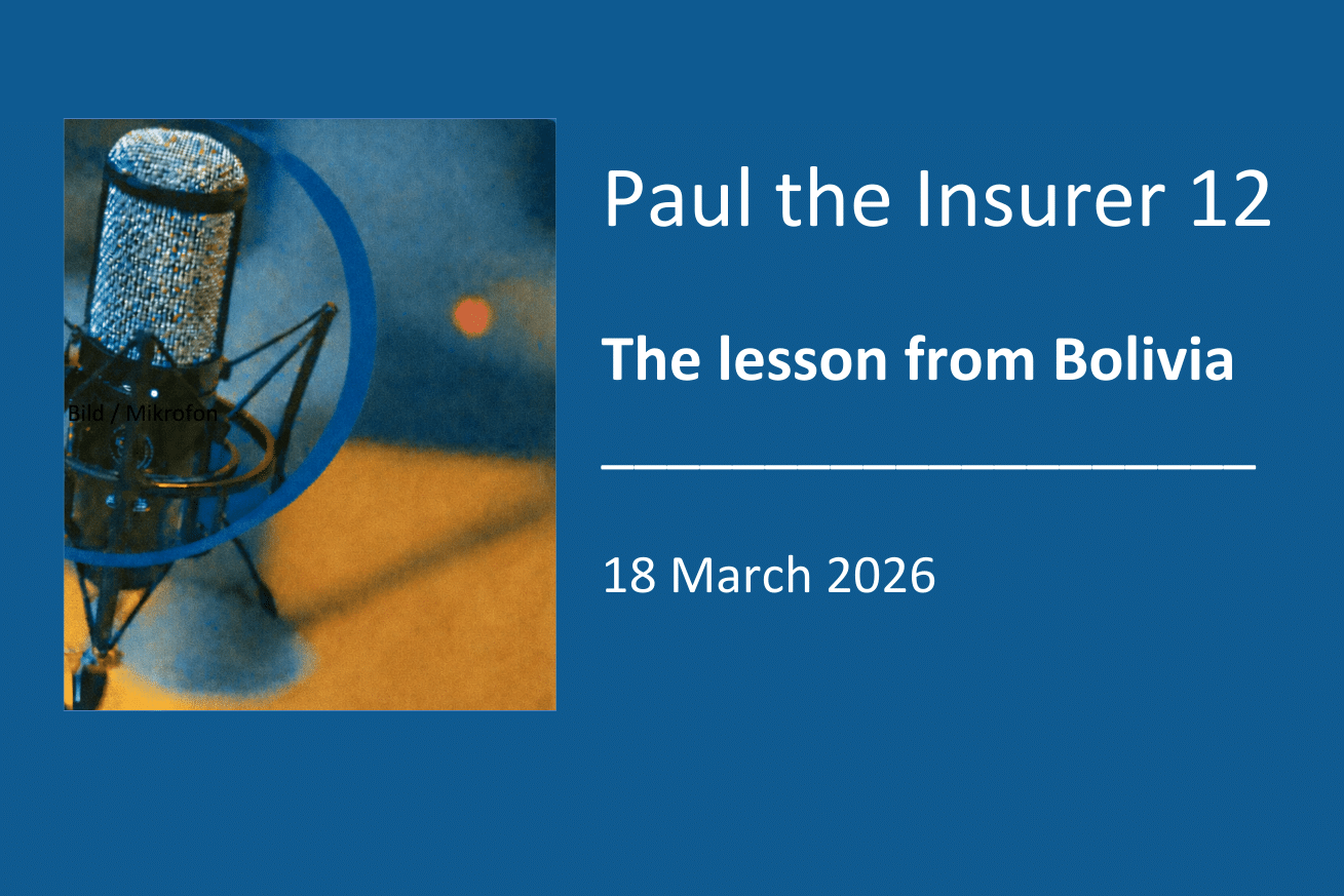 The lesson from Bolivia by Paul the Insurer.