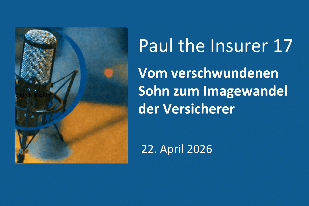 Vom verschwundenen Sohn zum Imagewandel der Versicherer.